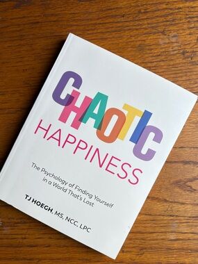 Chaotic Happiness: The Psychology of Finding Yourself in a World That's Lost